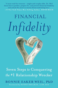 Financial Infidelity: Seven Steps to Conquering the #1 Relationship Wrecker