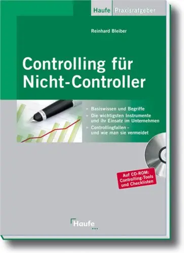 Controlling für Nicht-Controller: Basiswissen und Begriffe. Die wichtigsten Instrumente und ihr Einsatz im... (repost)