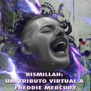 VA - Bismillah: Um Tributo Virtual a Freddie Mercury (2016)