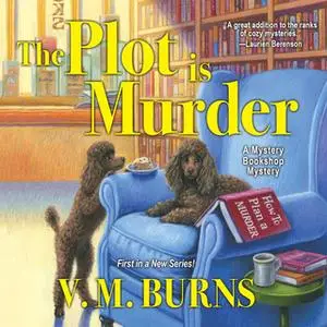 «The Plot is Murder» by V.M. Burns