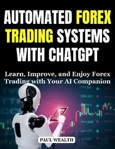 PAUL Wealth - Automated Forex Trading Systems With Chatgpt