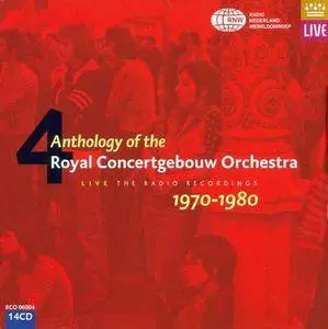 Anthology of the Royal Concertgebouw Orchestra, Vol. 4: Live, The Radio Recordings, 1970-1980 (2006) (14 CDs)