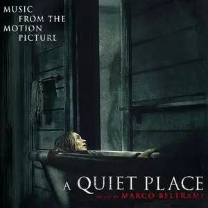 Marco Beltrami - A Quiet Place (Original Motion Picture Soundtrack) (2018) [Official Digital Download]
