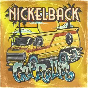 Nickelback - Get Rollin' (2022) [Official Digital Download 24/96]