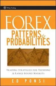 Forex Patterns & Probabilities: Trading Strategies for Trending & Range-Bound Markets