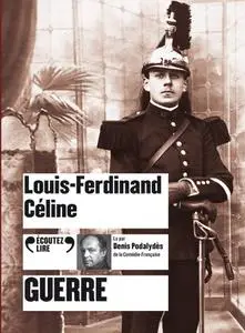 Louis-Ferdinand Céline, "Guerre"
