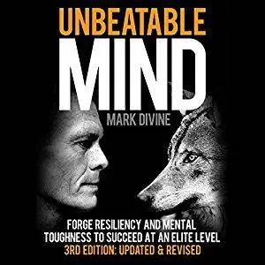 Unbeatable Mind: Forge Resiliency and Mental Toughness to Succeed at an Elite Level [Audiobook]