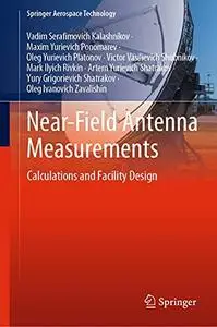 Near-Field Antenna Measurements: Calculations and Facility Design