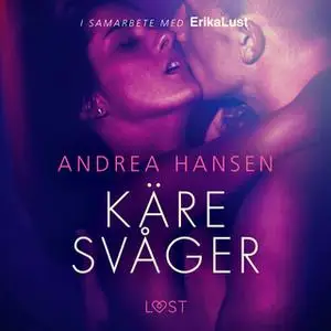 «Käre svåger - en erotisk novell» by Andrea Hansen