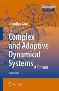 Complex and Adaptive Dynamical Systems: A Primer (3rd edition) (repost)