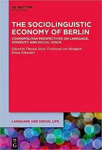 The Sociolinguistic Economy of Berlin (Language and Social Life)