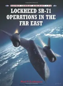 Lockheed SR-71 Operations in the Far East (Combat Aircraft 76)