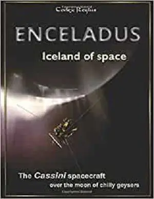 Enceladus - Iceland of Space: The Cassini spacecraft over the moon of chilly geysers