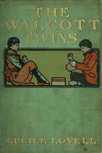 «The Walcott Twins» by Lucile Lovell