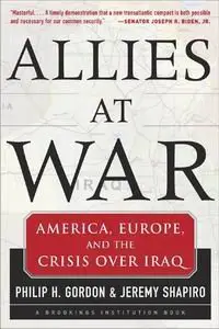 Allies At War: America, Europe and the Crisis Over Iraq