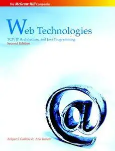 Web Technologies: TCP/IP Architecture and Java Programming, 2nd Edition