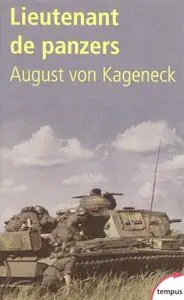August Von Kageneck, "Lieutenant de panzers"