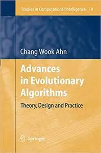 Advances in Evolutionary Algorithms: Theory, Design and Practice (Repost)