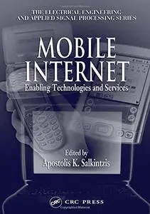 Mobile Internet: enabling technologies and services