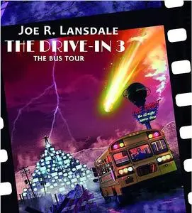 «The Drive-In 3» by Joe R.Lansdale