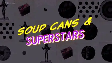 BBC - Soup Cans and Superstars: How Pop Art Changed the World (2015)