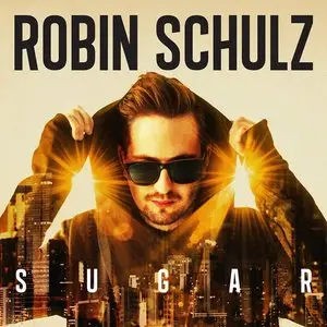 Robin Schulz - Sugar (2015) [Official Digital Download 24bit/96kHz]