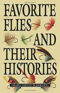 Favorite Flies and Their Histories