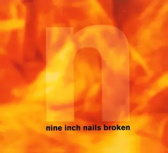 Nine Inch Nails - Broken (1992) [EP]