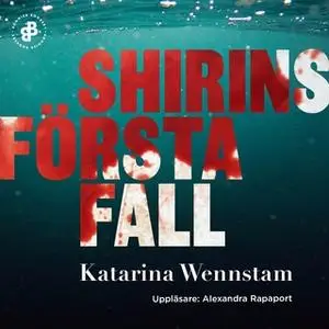 «Shirins första fall» by Katarina Wennstam
