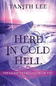 «Here in Cold Hell» by Tanith Lee