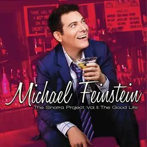 Michael Feinstein - The Sinatra Project, Vol. II: The Good Life (2011)