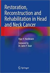 Restoration, Reconstruction and Rehabilitation in Head and Neck Cancer (Repost)