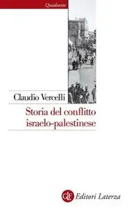 Claudio Vercelli - Storia del conflitto israelo-palestinese