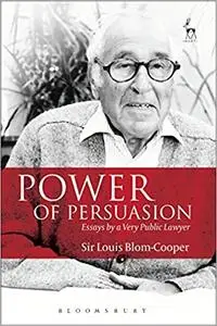 Power of Persuasion: Essays by a Very Public Lawyer