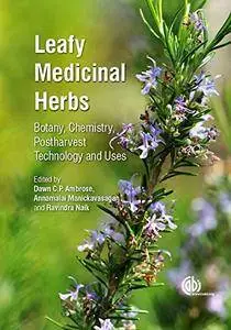Leafy Medicinal Herbs: Botany, Chemistry, Postharvest Technology and Uses