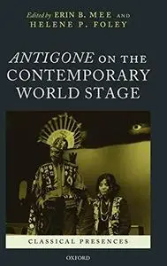 Antigone on the Contemporary World Stage