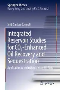 Integrated Reservoir Studies for CO2-Enhanced Oil Recovery and Sequestration