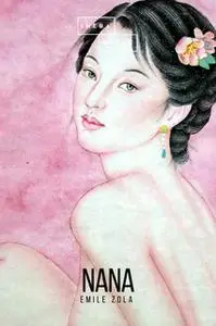 «Nana» by Émile Zola