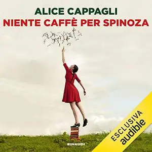 «Niente caffè per Spinoza» by Alice Cappagli