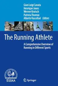 The Running Athlete: A Comprehensive Overview of Running in Different Sports