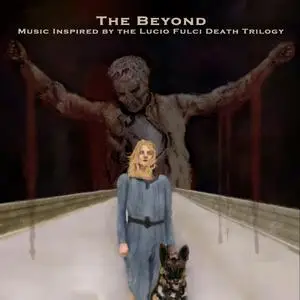 VA - The Beyond: Music Inspired By The Lucio Fulci Death Trilogy (2021)