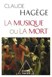 Claude Hagège, "La musique ou la mort"
