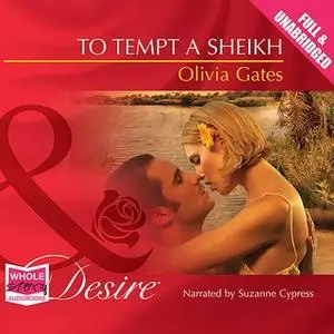 «To Tempt a Sheikh» by Olivia Gates