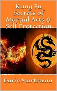 Kung Fu Secrets of Martial Arts & Self Protection