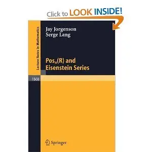 Posn(R) and Eisenstein Series (Lecture Notes in Mathematics)  
