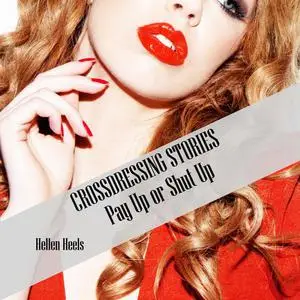 «Crossdressing Stories» by Hellen Heels