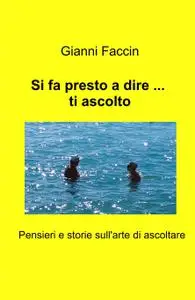 Si fa presto a dire … ti ascolto