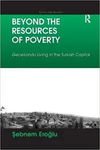 Beyond the Resources of Poverty