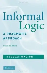Informal Logic: A Pragmatic Approach (repost)