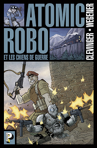 Atomic Robo - Tome 2 - Les Chiens de Guerre